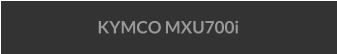 KYMCO MXU700i