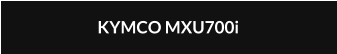 KYMCO MXU700i