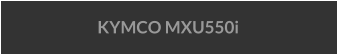 KYMCO MXU550i