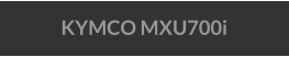 KYMCO MXU700i